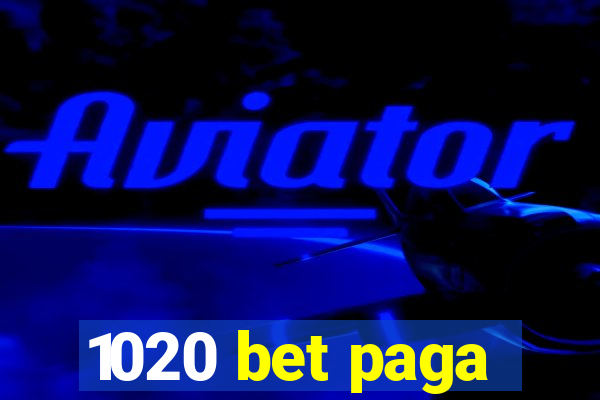 1020 bet paga